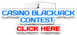 Casino Blackjack Tournament!
 - Click Here